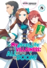 Image for My Next Life as a Villainess: All Routes Lead to Doom! Volume 8