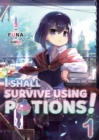 Image for I Shall Survive Using Potions! Volume 1