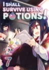 Image for I shall survive using potions!Volume 7