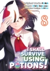 Image for I shall survive using potionsVolume 8