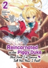 Image for Reincarnated as the Piggy Duke: This Time I&#39;m Gonna Tell Her How I Feel! Volume 2
