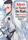 Image for Reborn to Master the Blade: From Hero-King to Extraordinary Squire Volume 5