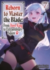 Image for Reborn to Master the Blade: From Hero-King to Extraordinary Squire Volume 7