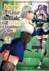 Image for Reborn to Master the Blade: From Hero-King to Extraordinary Squire  (Manga) Volume 4