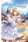 Image for Fake Saint of the Year: You Wanted the Perfect Saint? Too Bad! Volume 3