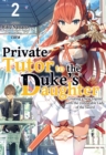 Image for Private Tutor to the Duke&#39;s Daughter: Volume 2