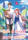 Image for Safe &amp; Sound in the Arms of an Elite Knight: Volume 2