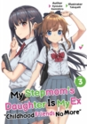 Image for My Stepmom&#39;s Daughter Is My Ex: Volume 3