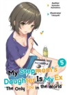 Image for My Stepmom&#39;s Daughter Is My Ex: Volume 5