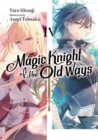 Image for Magic Knight of the Old Ways: Volume 4