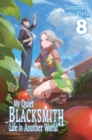 Image for My Quiet Blacksmith Life in Another World: Volume 8