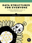 Image for Data structures for everyone  : a hand-drawn guide to computer science
