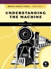 Image for Write great codeVolume 1,: Understanding the machine