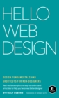 Image for Hello Web Design : Design Fundamentals and Shortcuts for Non-Designers