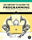 Image for An Artist&#39;s Guide to Programming