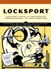 Image for Locksport  : a hackers guide to lock picking, impressioning, and safe cracking