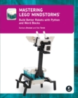 Image for Mastering LEGO Mindstorms  : build better robots with Python and word blocks