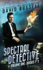 Image for Spectral Detective : A Three-Book Collection: An Uncanny Kingdom Urban Fantasy