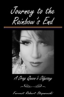 Image for Journey to the Rainbow&#39;s End : A Drag Queen&#39;s Odyssey
