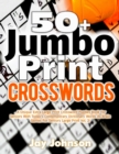 Image for 50+ Jumbo Print Crosswords : A Special Extra-Large Print Crossword Puzzles Book for Seniors with Today&#39;s Contemporary Dictionary Words As Brain Games For Seniors&#39; Large Print Vol. 2!