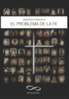 Image for El Problema de la Fe : Pacto de Vida