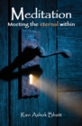 Image for Meditation : Meeting the Eternal Within