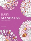 Image for Easy Mandalas Colouring Book : 50 Original Mandala Designs For Fun &amp; Relaxation