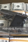 Image for Kidnap &amp; Ransom : Crisis Management &amp; Kidnapping Prevention