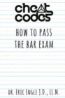 Image for &quot;Cheat Codes&quot; : How to Pass the Bar Exam