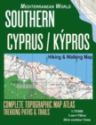 Image for Southern Cyprus / Kypros Hiking &amp; Walking Map 1 : 75000 Complete Topographic Map Atlas Trekking Paths &amp; Trails Mediterranean World: Trails, Hikes &amp; Walks Topographic Map