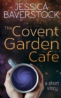 Image for The Covent Garden Cafe : A Short Story