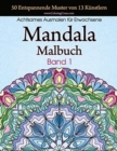Image for Mandala-Malbuch : 50 Entspannende Muster von 13 Kunstlern, Achtsames Malen fur Erwachsene, Band 1