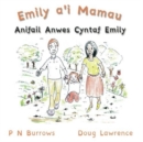 Image for Emily a&#39;i Mamau: Anifail Anwes Cyntaf Emily