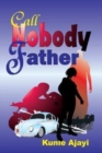 Image for Call Nobody Father