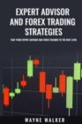 Image for Expert Advisor And Forex Trading Strategies : Take Your Expert Advisor and Forex Trading To The Next Level