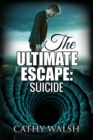 Image for The Ultimate Escape : Suicide