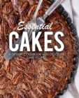 Image for Essential Cakes : A Dessert Cookbook with Delicious Cake Recipes