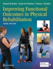 Image for Improving Functional Outcomes in Physical Rehabilitation