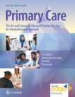 Image for Primary care  : the art and science of advanced practice nursing - an interprofessional approach