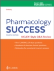 Image for Pharmacology success  : NCLEX-style Q&amp;A review