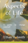 Image for Aspects of Life : A guide to change yourself