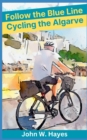 Image for Follow the Blue Line : Cycling the Algarve
