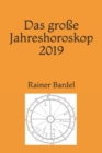 Image for Das grosse Jahreshoroskop 2019
