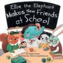 Image for Ellie the Elephant Makes New Friends at School
