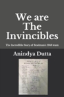 Image for We are The Invincibles : The Incredible Story of Bradman&#39;s 1948 Team