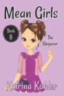 Image for MEAN GIRLS - Book 8 : The Sleepover: Books for Girls aged 9-12