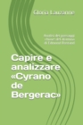 Image for Capire e analizzare Cyrano de Bergerac : Analisi dei passaggi chiave del dramma di Edmond Rostand