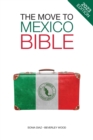 Image for The Move to Mexico Bible