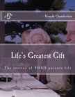 Image for Life&#39;s Greatest Gift : The stories of YOUR parents life