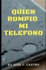 Image for Quien Rompio Mi Telefono